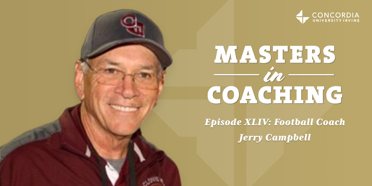 Masters In Coaching Episode XLIV: Football Coach Jerry Campbell