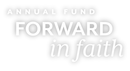 Annual Fund Forward in Faith